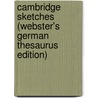 Cambridge Sketches (Webster's German Thesaurus Edition) door Inc. Icon Group International