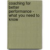 Coaching for Better Performance - What You Need to Know by James Smith