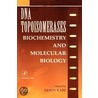 Dna Topoisomearases; Biochemistry And Molecular Biology door Murad/