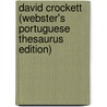 David Crockett (Webster's Portuguese Thesaurus Edition) door Inc. Icon Group International