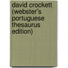 David Crockett (Webster's Portuguese Thesaurus Edition) by Inc. Icon Group International