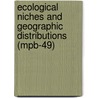 Ecological Niches And Geographic Distributions (Mpb-49) by Jorge Soberon