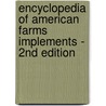 Encyclopedia Of American Farms Implements - 2Nd Edition door C.H. Wendel