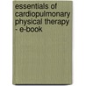 Essentials Of Cardiopulmonary Physical Therapy - E-Book door Ellen Hillegass
