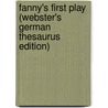 Fanny's First Play (Webster's German Thesaurus Edition) by Inc. Icon Group International