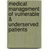Medical Management of Vulnerable & Underserved Patients door Margaret Wheeler