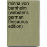 Minna Von Barnhelm (Webster's German Thesaurus Edition) door Inc. Icon Group International