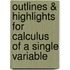 Outlines & Highlights For Calculus Of A Single Variable