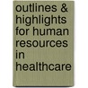 Outlines & Highlights For Human Resources In Healthcare by Cram101 Textbook Reviews
