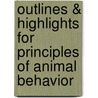 Outlines & Highlights For Principles Of Animal Behavior door Lee Dugatkin