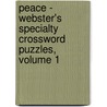 Peace - Webster's Specialty Crossword Puzzles, Volume 1 door Inc. Icon Group International