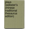 Plays (Webster's Chinese Traditional Thesaurus Edition) door Inc. Icon Group International