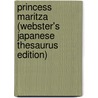 Princess Maritza (Webster's Japanese Thesaurus Edition) door Inc. Icon Group International