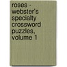 Roses - Webster's Specialty Crossword Puzzles, Volume 1 door Inc. Icon Group International