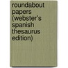 Roundabout Papers (Webster's Spanish Thesaurus Edition) door Inc. Icon Group International