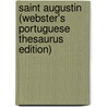 Saint Augustin (Webster's Portuguese Thesaurus Edition) door Inc. Icon Group International