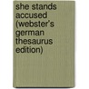 She Stands Accused (Webster's German Thesaurus Edition) door Inc. Icon Group International