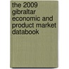 The 2009 Gibraltar Economic And Product Market Databook door Inc. Icon Group International