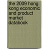The 2009 Hong Kong Economic And Product Market Databook door Inc. Icon Group International