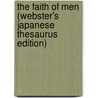 The Faith Of Men (Webster's Japanese Thesaurus Edition) door Inc. Icon Group International