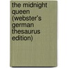 The Midnight Queen (Webster's German Thesaurus Edition) door Inc. Icon Group International