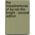 The Misadventures of Ka-Ron the Knight - Second Edition