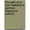 The Path Of A Star (Webster's German Thesaurus Edition) door Inc. Icon Group International