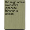 The Reign Of Law (Webster's Japanese Thesaurus Edition) door Inc. Icon Group International