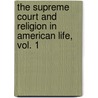 The Supreme Court And Religion In American Life, Vol. 1 by James Hitchcock