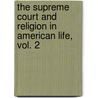 The Supreme Court And Religion In American Life, Vol. 2 by James Hitchcock