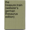 The Treasure-Train (Webster's German Thesaurus Edition) door Inc. Icon Group International
