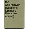 The Well-Beloved (Webster's Japanese Thesaurus Edition) by Inc. Icon Group International