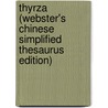 Thyrza (Webster's Chinese Simplified Thesaurus Edition) door Inc. Icon Group International