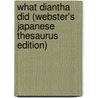 What Diantha Did (Webster's Japanese Thesaurus Edition) door Inc. Icon Group International