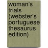 Woman's Trials (Webster's Portuguese Thesaurus Edition) by Inc. Icon Group International