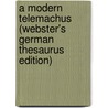 A Modern Telemachus (Webster's German Thesaurus Edition) door Inc. Icon Group International