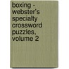 Boxing - Webster's Specialty Crossword Puzzles, Volume 2 door Inc. Icon Group International