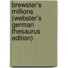 Brewster's Millions (Webster's German Thesaurus Edition) by Inc. Icon Group International