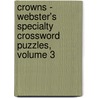 Crowns - Webster's Specialty Crossword Puzzles, Volume 3 door Inc. Icon Group International