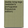 Daddy-Long-Legs (Webster's Portuguese Thesaurus Edition) by Inc. Icon Group International