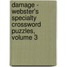 Damage - Webster's Specialty Crossword Puzzles, Volume 3 by Inc. Icon Group International