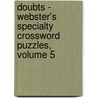 Doubts - Webster's Specialty Crossword Puzzles, Volume 5 door Inc. Icon Group International
