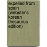 Expelled From Spain (Webster's Korean Thesaurus Edition) door Inc. Icon Group International