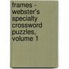 Frames - Webster's Specialty Crossword Puzzles, Volume 1 by Inc. Icon Group International