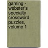 Gaming - Webster's Specialty Crossword Puzzles, Volume 1 door Inc. Icon Group International