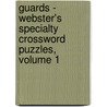 Guards - Webster's Specialty Crossword Puzzles, Volume 1 by Inc. Icon Group International