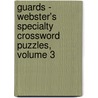 Guards - Webster's Specialty Crossword Puzzles, Volume 3 by Inc. Icon Group International