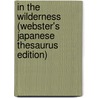 In The Wilderness (Webster's Japanese Thesaurus Edition) door Inc. Icon Group International