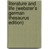 Literature And Life (Webster's German Thesaurus Edition) door Inc. Icon Group International