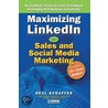 Maximizing LinkedIn for Sales and Social Media Marketing by Neal Schaffer
